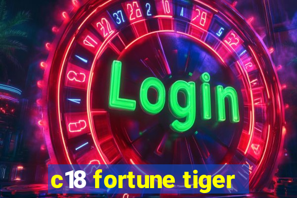 c18 fortune tiger